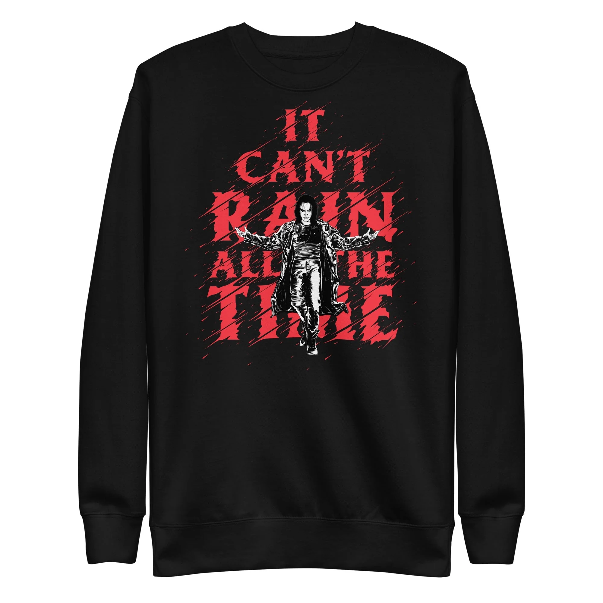 The Crow - It Can't Rain All the Time Sweatshirt
