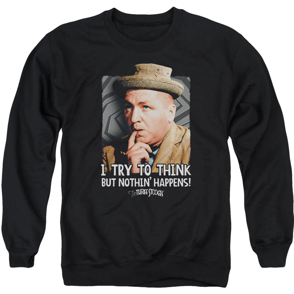 Try To Think Adult Sweatshirt