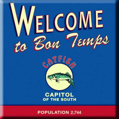 Welcome To The Bon Temps Magnet