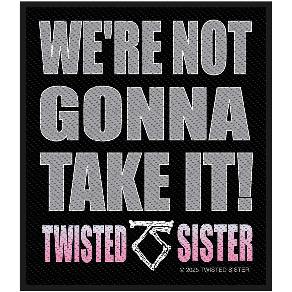 We're Not Gonna Take It Woven Patch